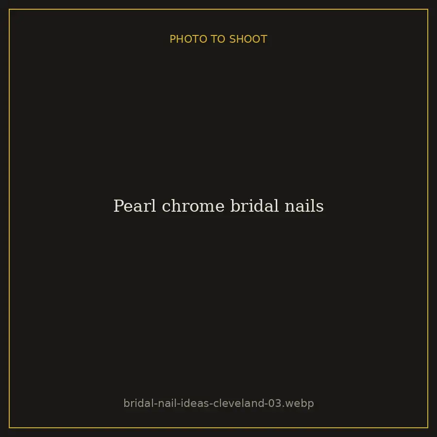 Pearl chrome bridal nails at Brazilian Nails By Danielle in Westlake, Ohio